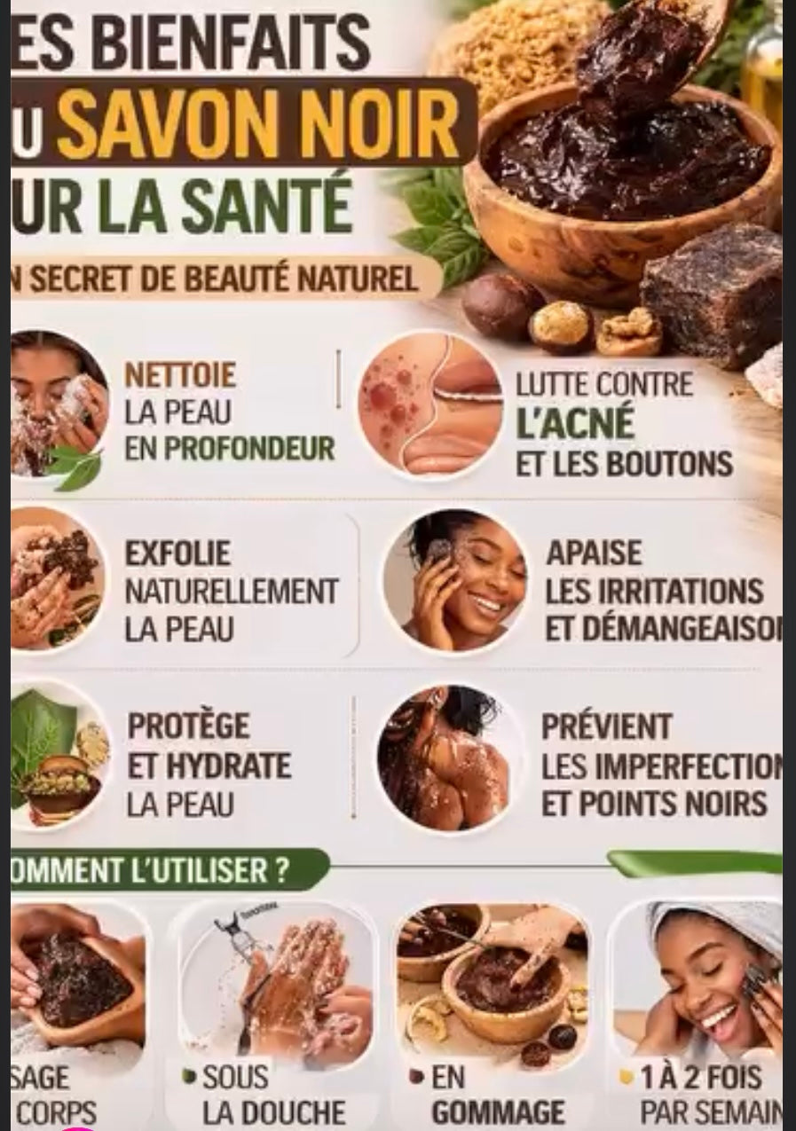 Savon noir Éclair-d’ébène Nettoyant  Hydratation & Exfoliant produits 100% naturels 500g